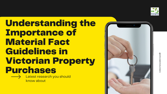 Understanding the Importance of Material Fact Guidelines in Victorian Property Purchases