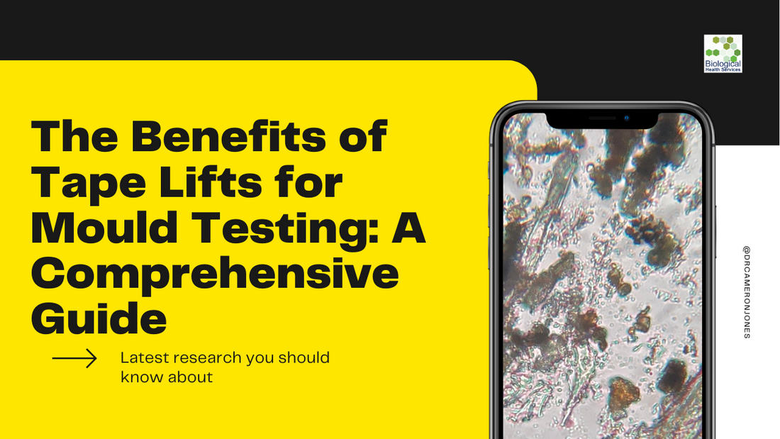 The Benefits of Tape Lifts for Mould Testing: A Comprehensive Guide
