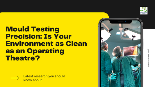 Mould Testing Precision: Is Your Environment as Clean as an Operating Theatre?